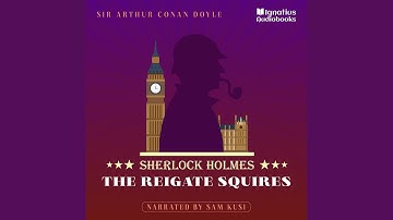 Chapter 6 - The Reigate Squires