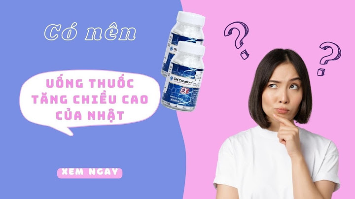 Nên uống thuốc tăng chiều cao vào lúc nào năm 2024