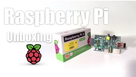 Raspberry Pi 2 unboxing