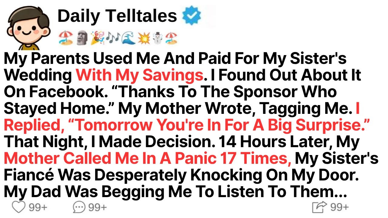 My Parents Used Me And Paid For My Sister's Wedding With My Savings. I Found Out About It On...
