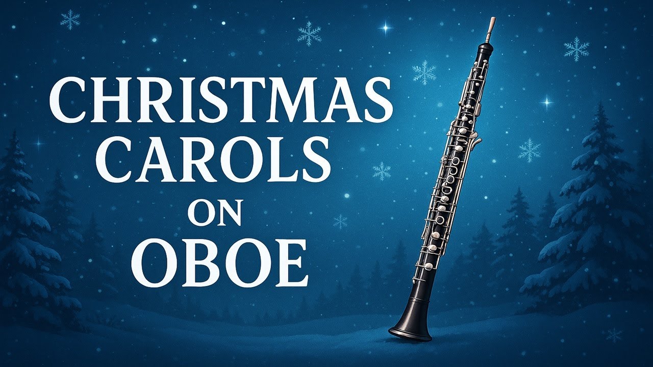 Oboe Christmas Carols | Timeless Holiday Classics Instrumental