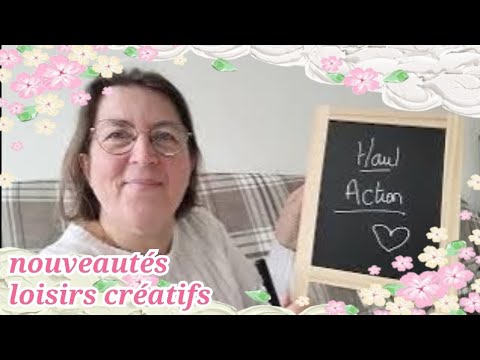 Haul action/nouveautés " loisirs creatifs" et +++