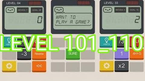 Calculator The Game Levels 101 102 103 104 105 106 107 108 109 110 Walkthrough & Solutions