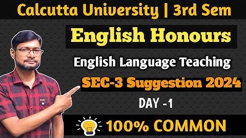 CU 3rd Semester English Honours SEC-3 Suggestion 2024-25 | English Honours SEC3