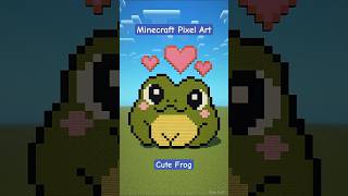 Cute Frog - Minecraft Pixel Art #minecraft #frog #pixelart #love