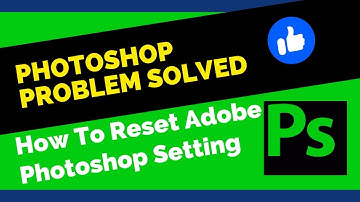 How To Reset Adobe Photoshop CC Default Settings | Mac, Windows