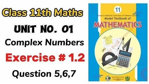 Complex Numbers Class 11 Math Exercise 1.2 National book Foundation