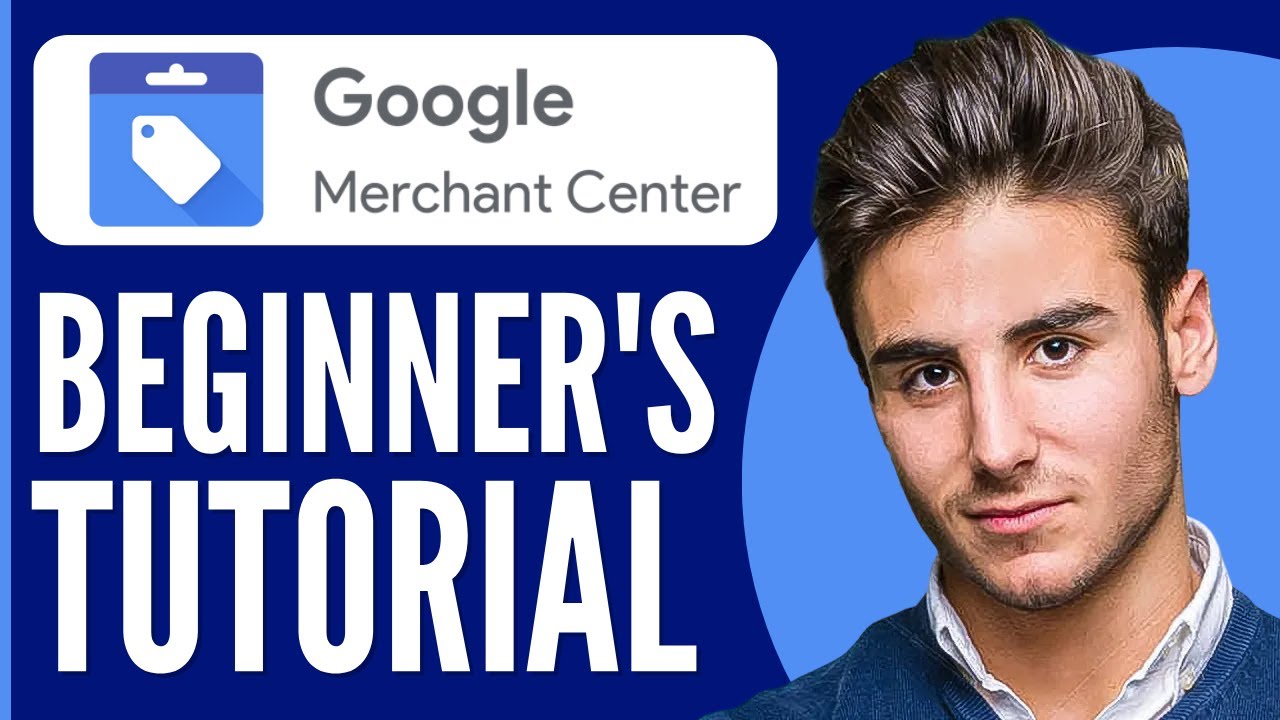 Google Merchat Center Tutorial for Beginners | How to Setup 2026 - YouTube