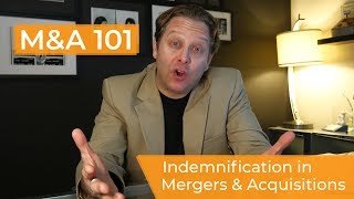 Indemnification in Mergers & Acquisitions Explained