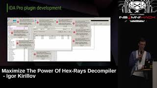 Maximize the power of hex-rays decompiler - Igor Kirillov