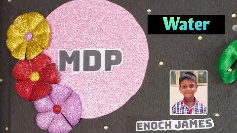 MDP | WATER | MULTI DISCIPLINARY PROJECT| ENOCH JAMES | KVS| CLASS 5