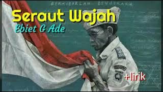 Seraut Wajah - Ebiet G Ade lirik