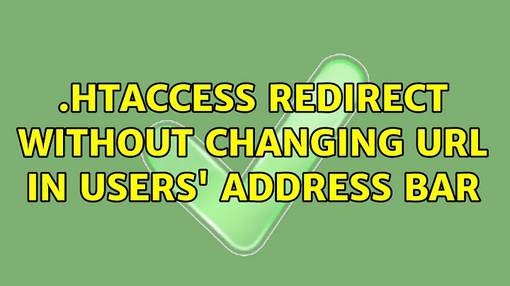.htaccess redirect without changing url in users' address bar