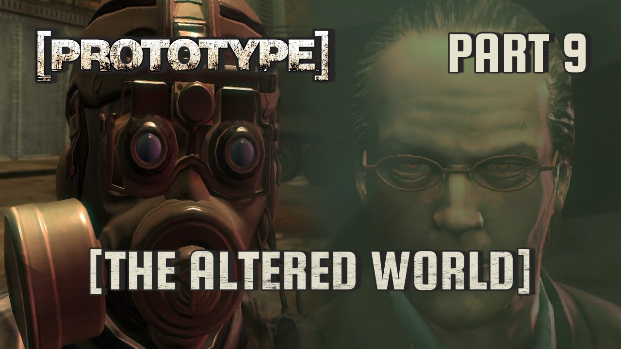 Prototype - Part 9: The Altered World [No Commentary] - YouTube