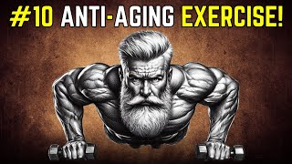 The Only 10 exercises you need to do after 40, 50, 60 years