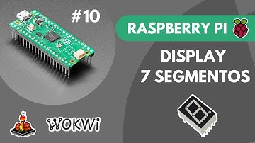 USO DE DISPLAY 7 SEGMENTOS I RASPBERRY PI PICO - MICROPYTHON I CODIGO COMPLETO I WOKWI #10