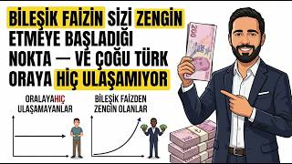 Bileşik Faizin Sizi Zengin Etmeye Başladığı Nokta — Ve Çoğu Türk Oraya Hiç Ulaşamıyor
