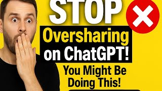 STOP Telling ChatGPT These 10 Things (You’re At Risk!)