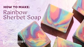 DIY Rainbow Sherbet Cold Process Soap 🌈 Clyde Slide Technique | Bramble Berry