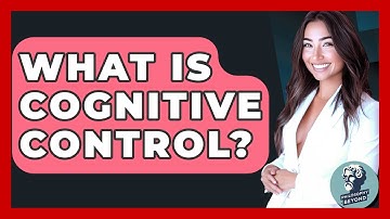What Is Cognitive Control? - Philosophy Beyond