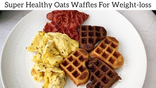 How to make best Healthy Oats Waffles at home easily