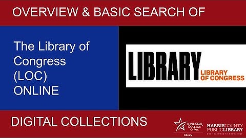 Library of Congress Digital Collections: An Overview & Basic Search