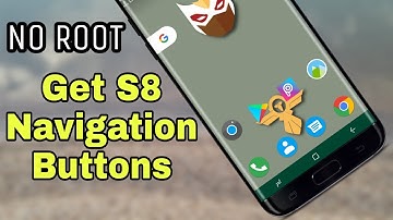 Get Galaxy S8 Navigation Buttons on Any Android Device without Root