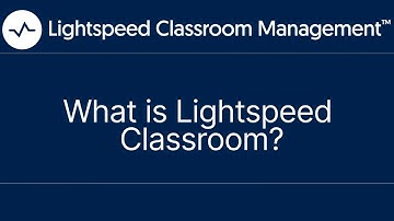 What is Lightspeed Classroom? | Lightspeed Classroom Management