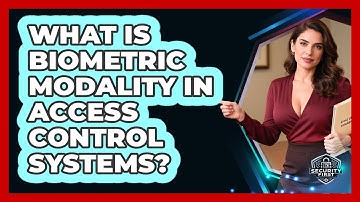 What Is Biometric Modality In Access Control Systems? - SecurityFirstCorp.com
