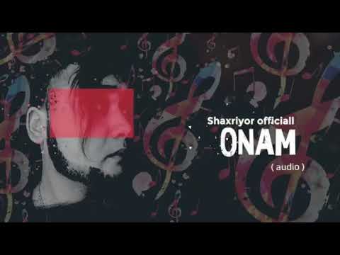 Shaxriyor officiall — ONAM