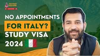 No Appointments for Italy Study Visa 2024 | Italy Student Visa from Pakistan