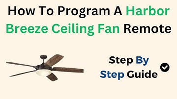 How To Program A Harbor Breeze Ceiling Fan Remote