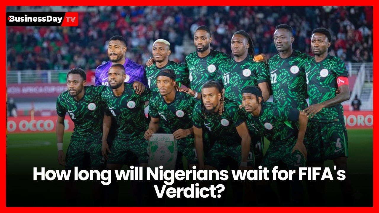 2026 World Cup : How long will Nigerians wait for FIFA's Verdict?