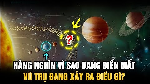 Hàng Nghìn Vì Sao Đang Biến Mất, Vũ Trụ Đang Xảy Ra Điều Gì?