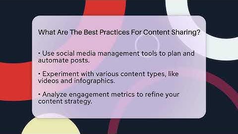 What Are The Best Practices For Content Sharing? - Everyday-Networking