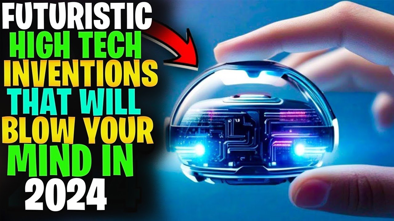 Futuristic high-tech inventions that will blow your mind in 2024.