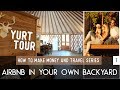 CREATE A SIDE BUSINESS WITH AIRBNB - (We slept in a Yurt on a Vineyard!))