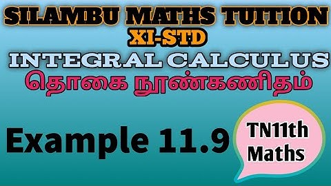 Example 11.9|TN11th Maths|Chapter 11|Integral Calculus|in Tamil|in English
