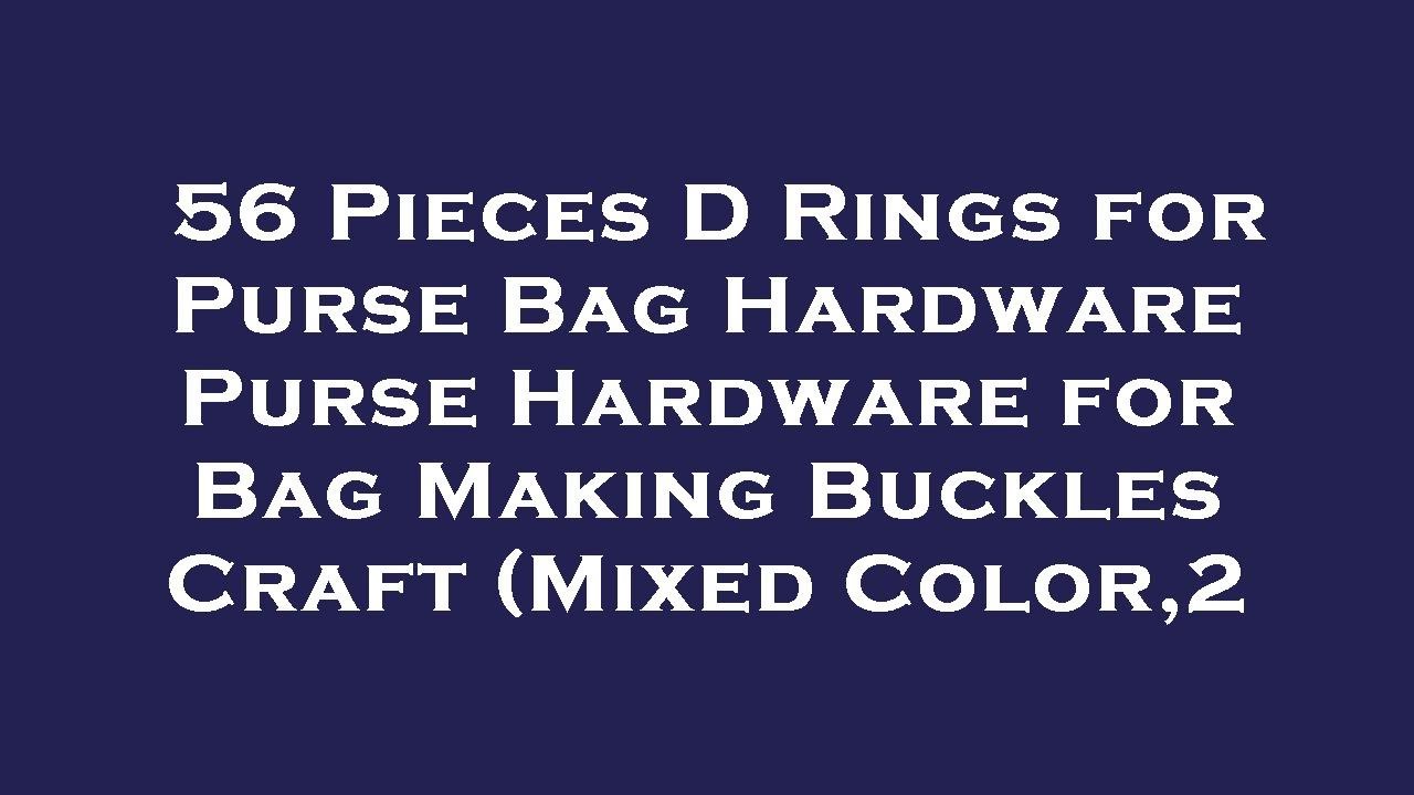 56 Pieces D Rings for Purse Bag Hardware Purse Hardware for Bag Making Buckles Craft (Mixed C Review