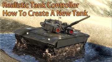 Realistic Tank Controller V2.0 How To Create A New Tank | Unity 5