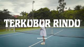 Terkubur Rindu  Naughty Kids Feat Sinar Dewi   