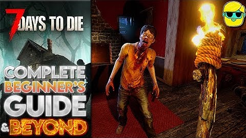 7 Days to Die | Episode 3 | Guide for Complete Beginners