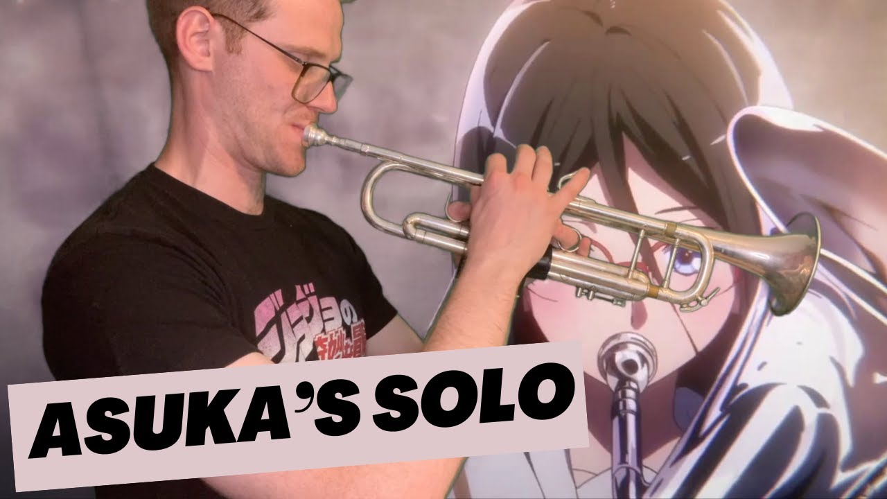 Asuka's Solo - "Sound! Euphonium" [Trumpet Cover]