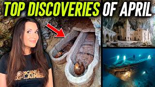 Most Incredible Archaeological Discoveries From April