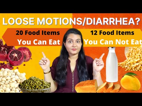 लूज़ मोशन/दस्त में क्या खा सकते है & क्या नहीं|What Can We EAT or Can&rsquo;t EAT in Loose Motions/Diarrhea