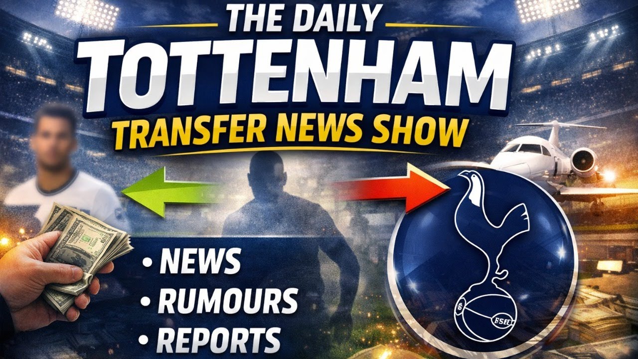 THE DAILY TOTTENHAM TRANSFER NEWS SHOW: The Latest Spurs News, Rumours and Reports: January Window