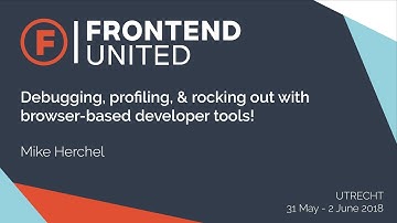 Mike Herchel: Debugging, Profiling, & Rocking Out with Browser-Based Developer Tools!