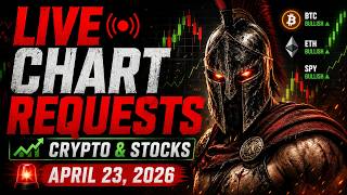 LIVE CHART REQUESTS 📈 Crypto & Stock Market Update | April 23, 2026 🚨