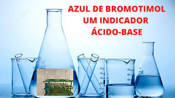Como funciona o indicador azul de bromotimol?