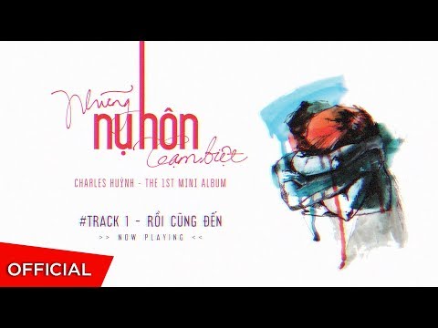 CHARLES | RỒI CŨNG ĐẾN (Official Lyric Video)